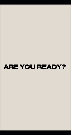 ARE YOU READY