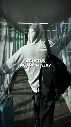 AGUSTUS NGAPAIN AJA?
