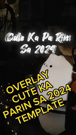 Cute Ka Parin Sa2024
