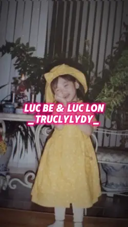 lúc bé và lúc lớn