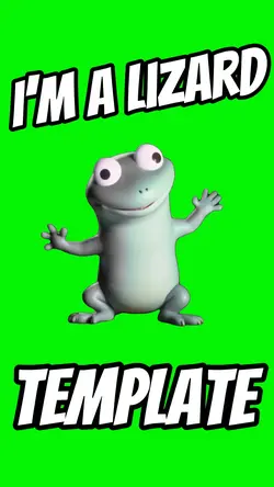 I’m a Lizard