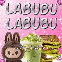 sakin ol labubu`^^