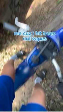 Hit trees not vapes