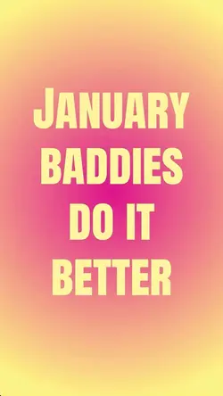 january baddies do 