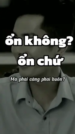 ổn không? ổn chứ