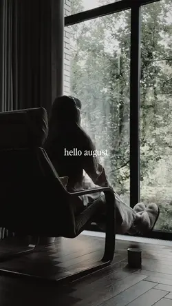 Hello August