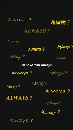 I’ll love you always