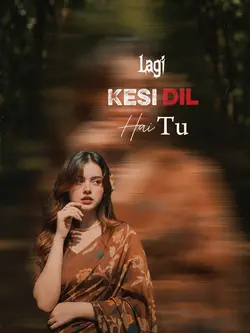 Kesi Dil Lagi Hai Tu