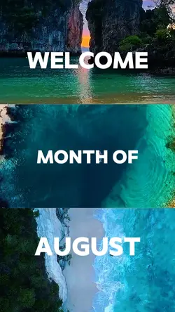 WELCOME MONTH OF AUG