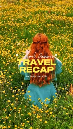 summer Recap' travel