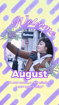 Welcome August