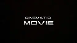 CINEMATIC movie 
