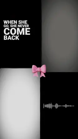 she never come back