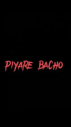 Piyare Bacho J Karna