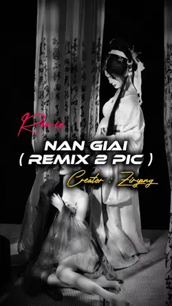 Nan Giải Remix