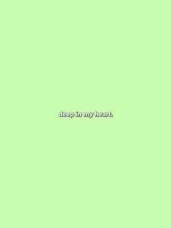 deep in my heart