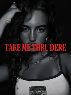 Take me thru dere