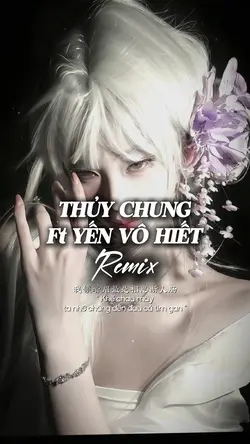 THỦY CHUNG x YẾN VÔ