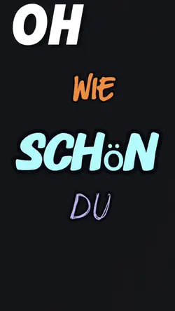 OH WIE SCHÖN