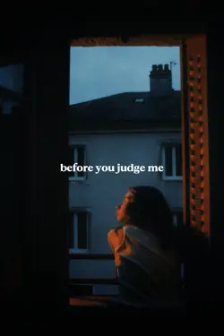Before You Jugde me