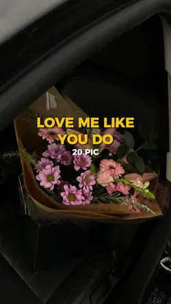 LOVE ME LIKE YOU DO 