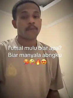 futsal mulu biar 