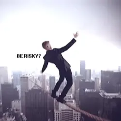 be risky?