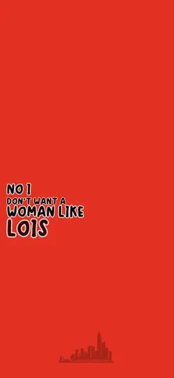 I want Lois