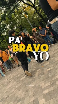 Pa Bravo yo