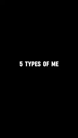 5 TYPES OF ME
