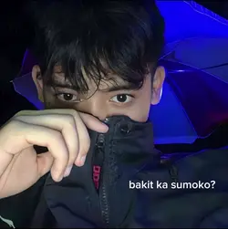 bakit ka sumoko,