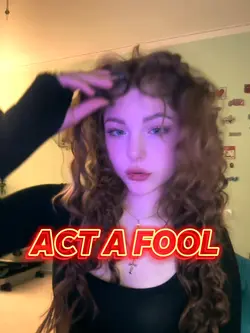 Act a fool