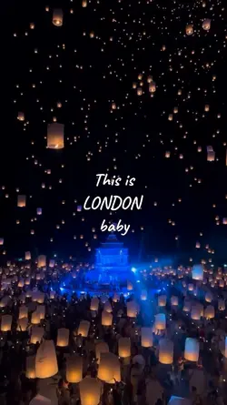 this is London baby 