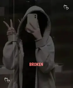 I was broken 