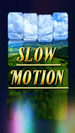 6 SLOW MOTION 