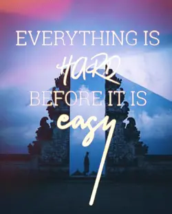 Everything is hard..