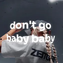 Don't go 