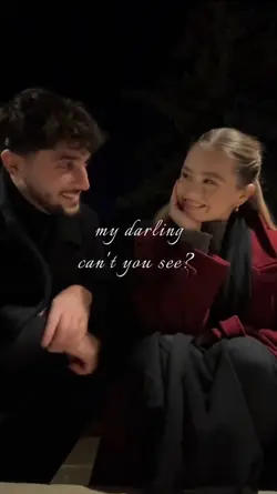 darling can't u see?