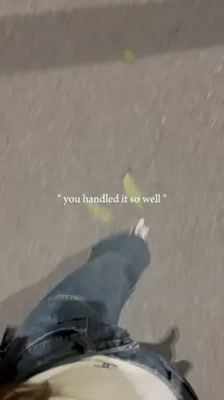 u handled it so well