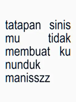 tatapan sinismu tida