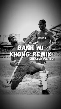 Bánh Mì Không Remix