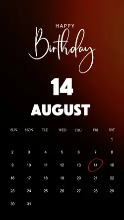 BIRTHDAY 14 AUGUST 