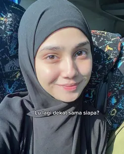 Lagi dekat dg siapa?