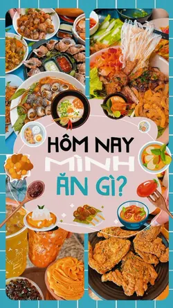 Hôm nay bạn ăn gì