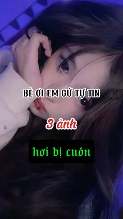 Bé ơi em cứ tự tin