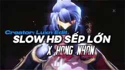 [2] SLOW HĐ SẾP LỚN