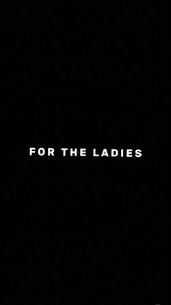 for the ladies