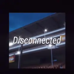 DISCONNECTED