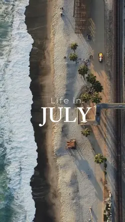 LIFE IN JULY