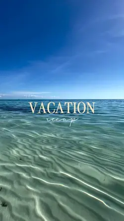 vacation recap
